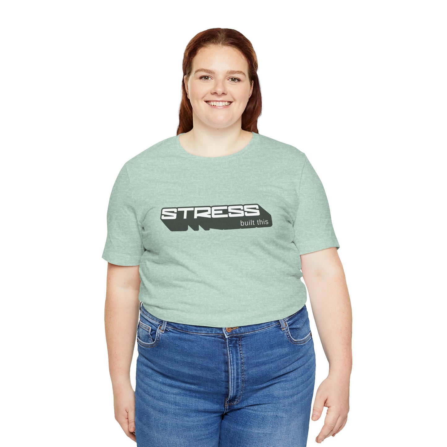Stress Built This Tee