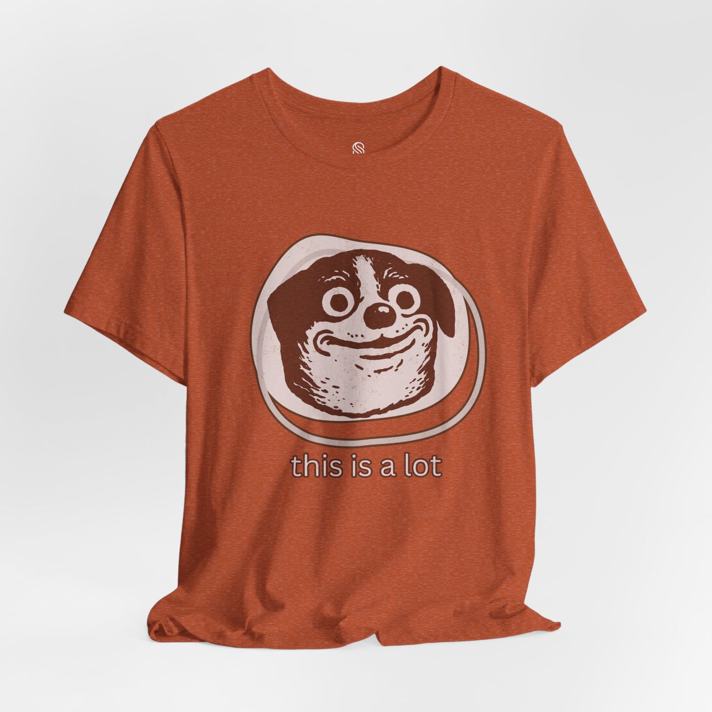 This Is A Lot Tee