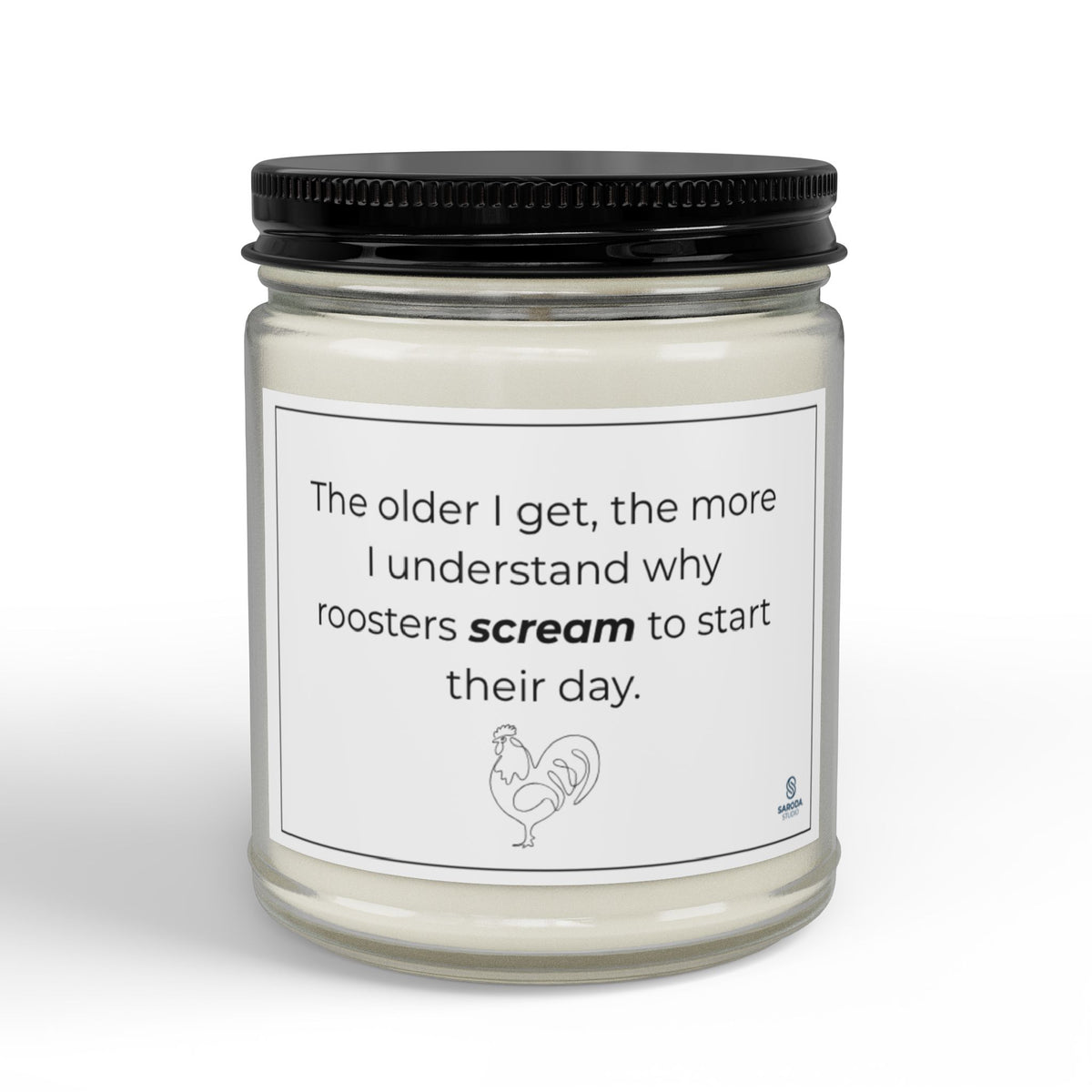 The Older I Get Funny Rooster Candle