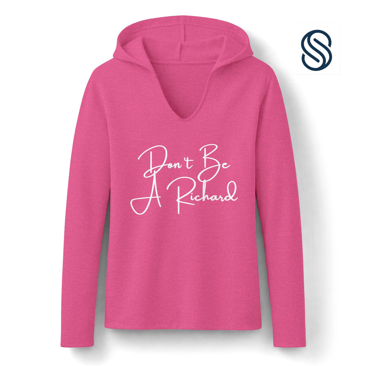 Don’t Be a Richard — Funny Sarcastic Women's Hooded Long Sleeve Pullover