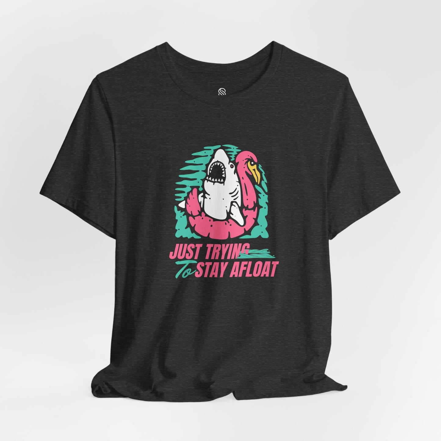 Just Trying to Stay Afloat Tee
