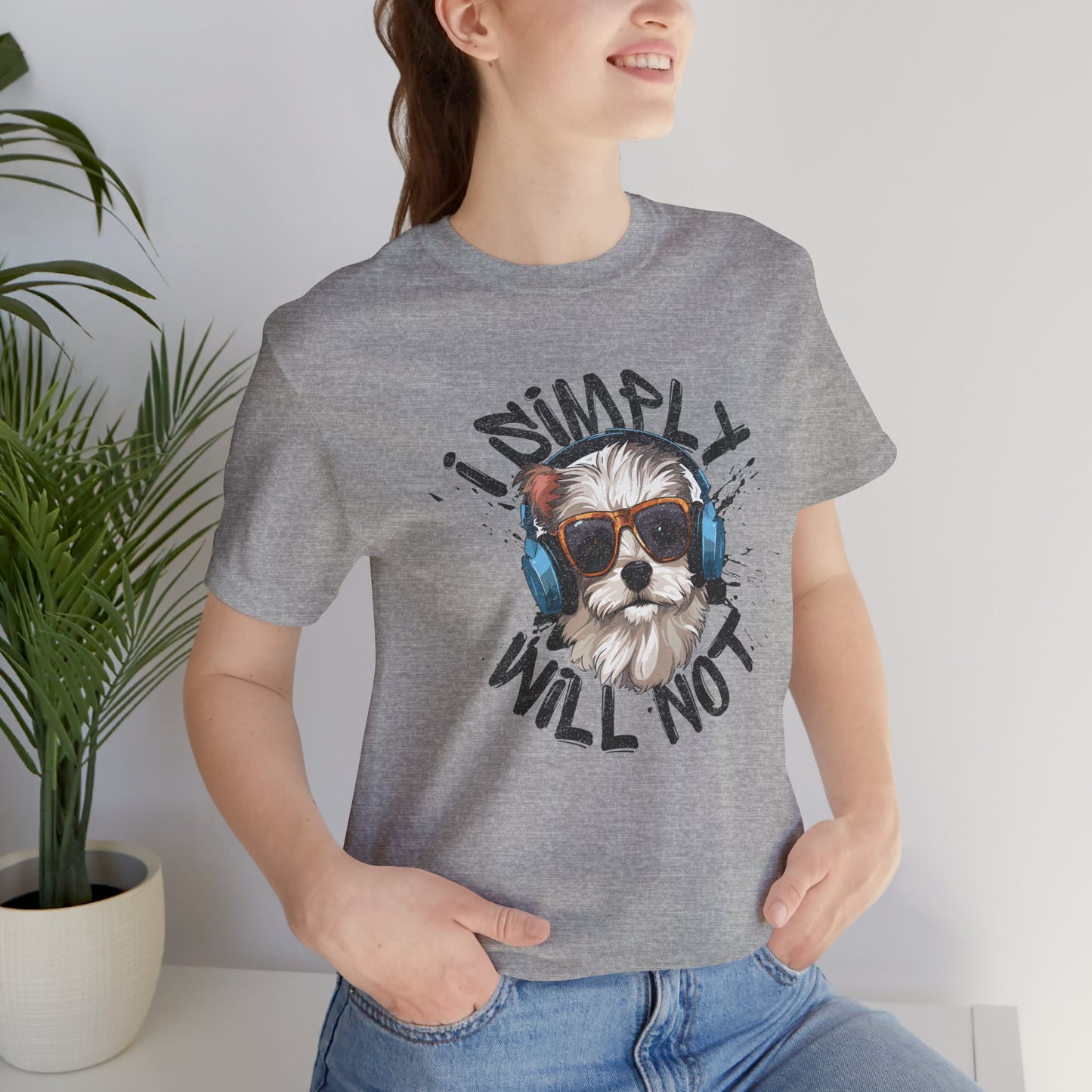 I Simply Will Not Tee