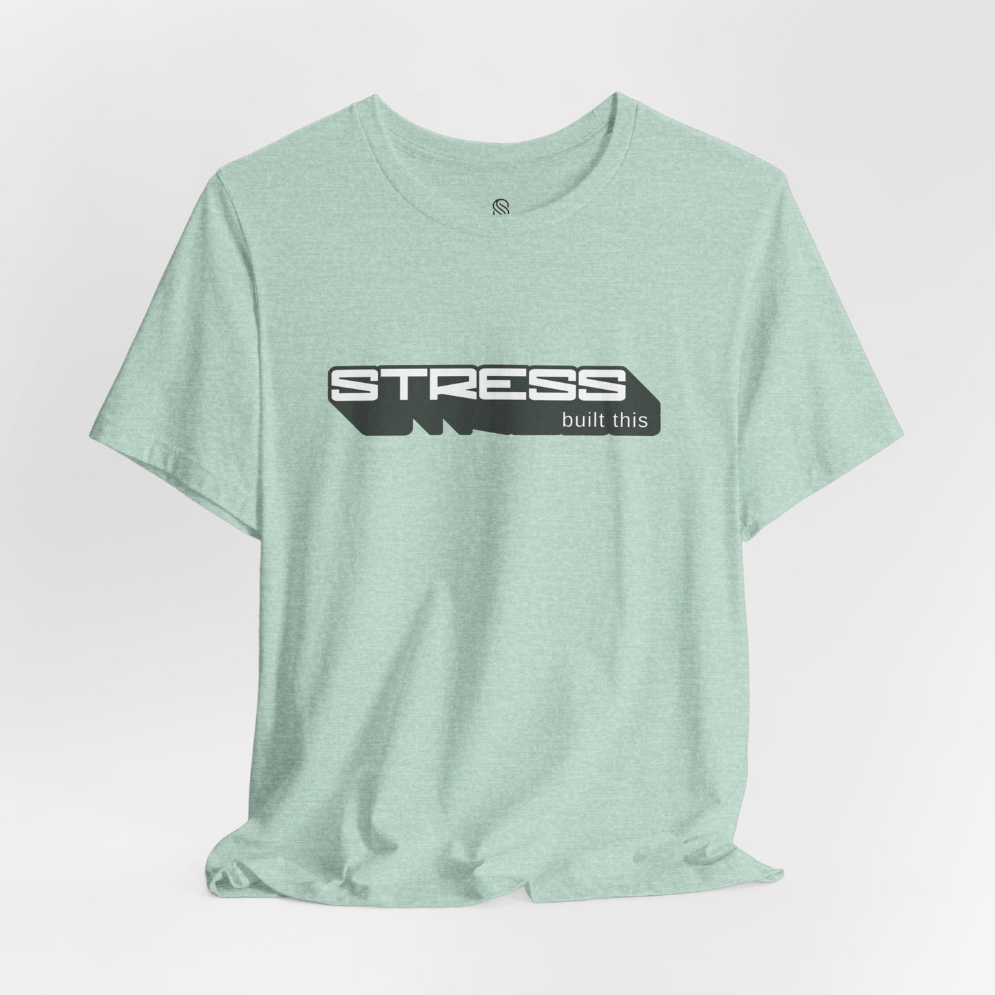 Stress Built This Tee