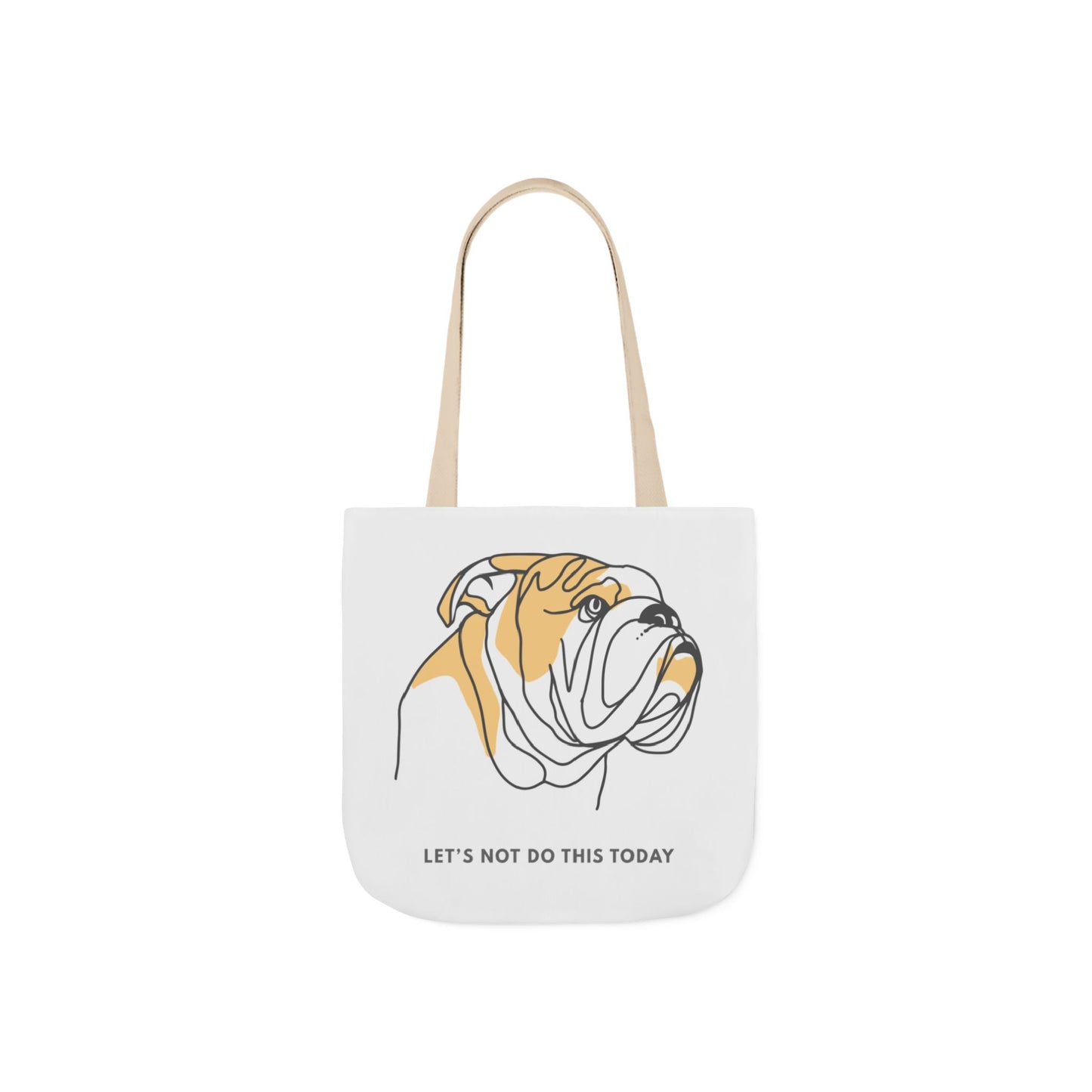 Let’s Not Do This Today Tote Bag