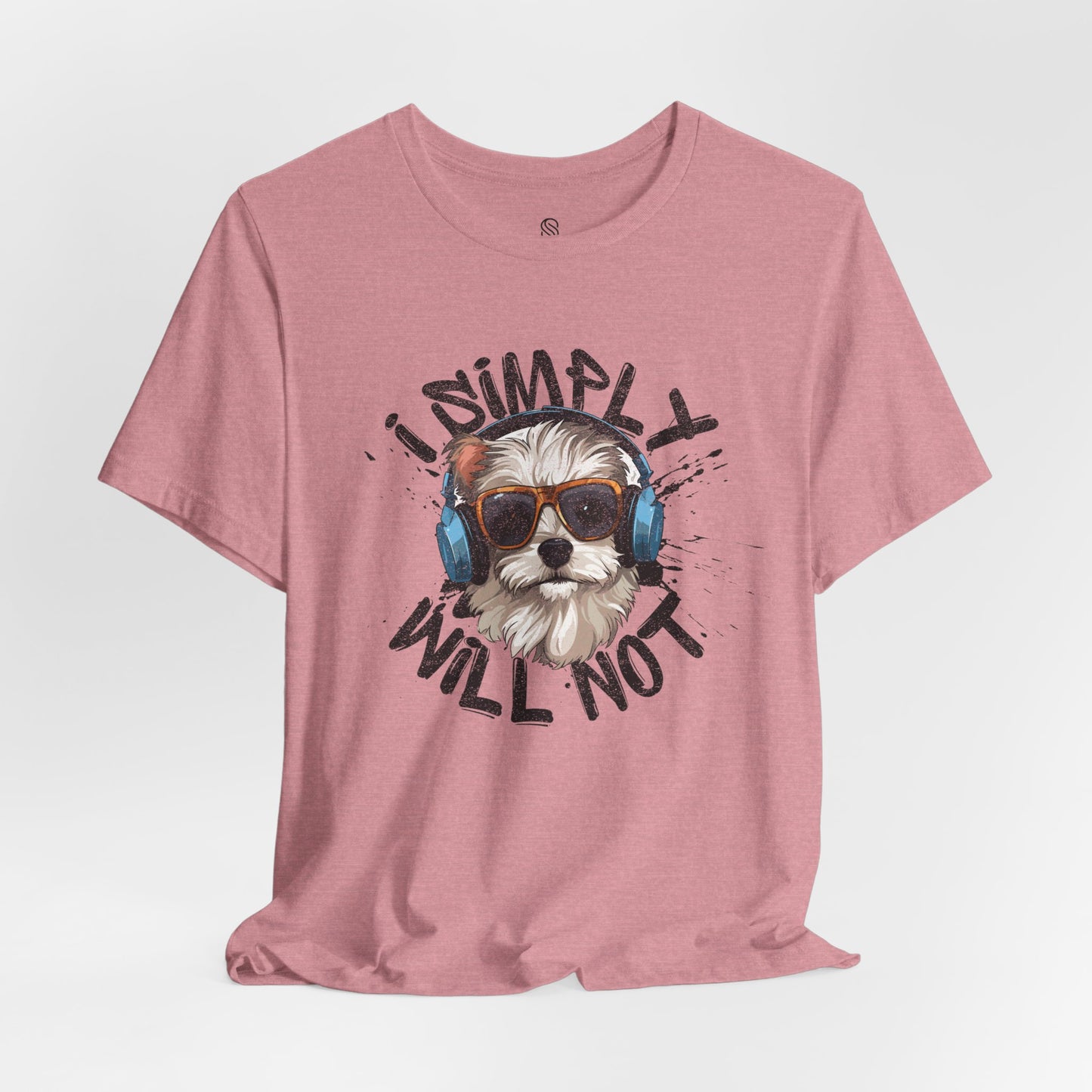 I Simply Will Not Tee