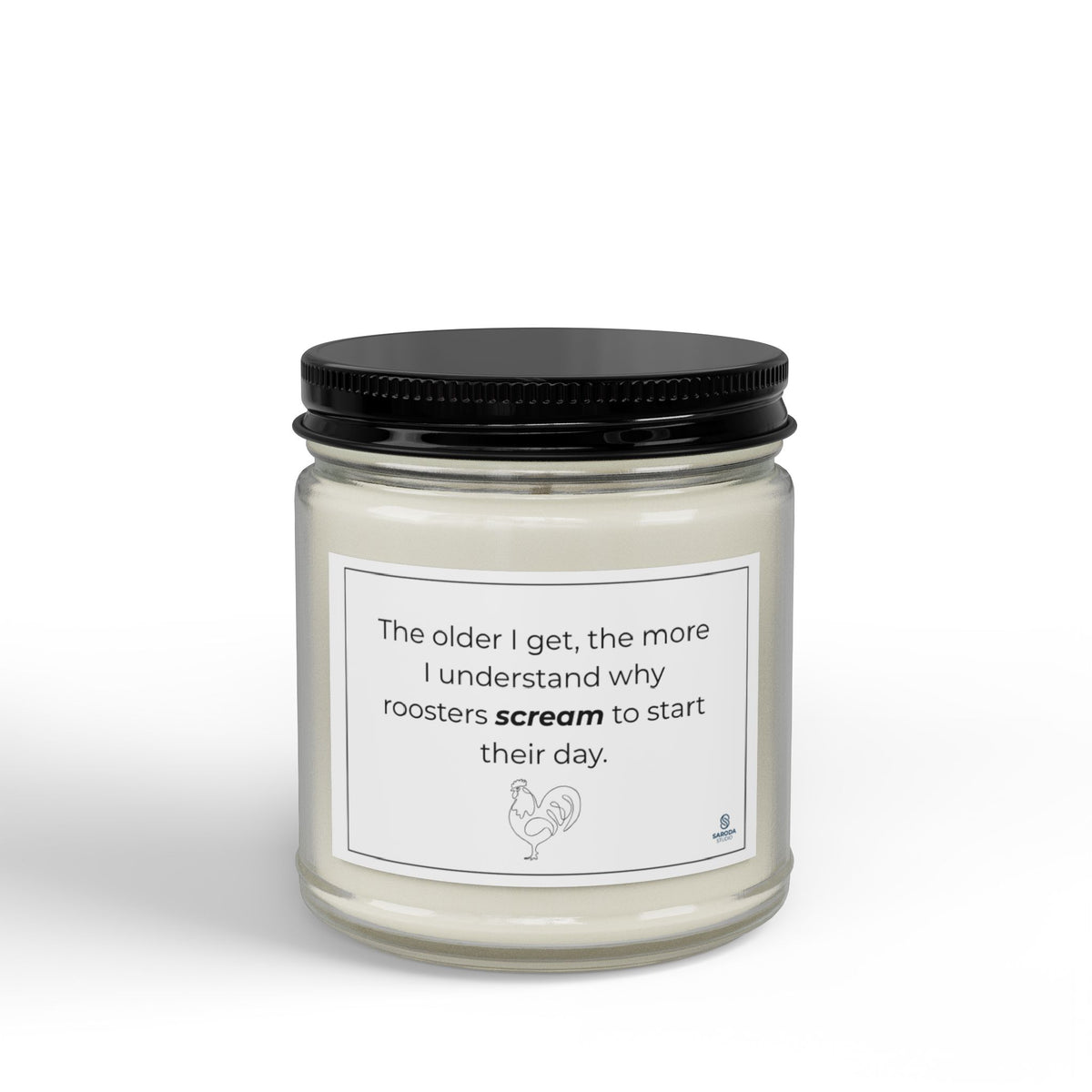 The Older I Get Funny Rooster Candle