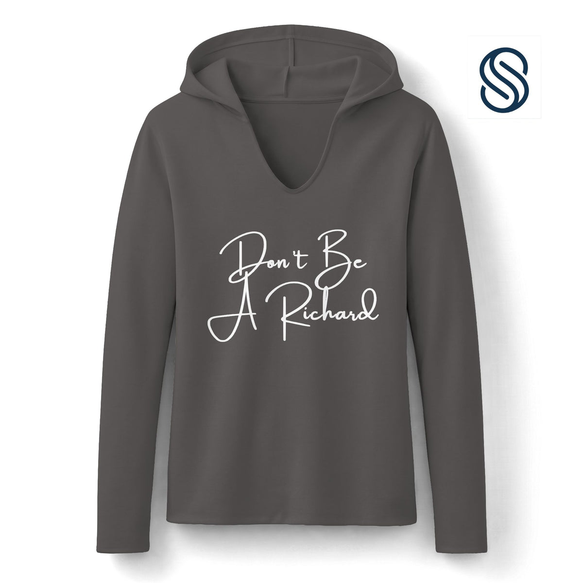 Don’t Be a Richard — Funny Sarcastic Women's Hooded Long Sleeve Pullover