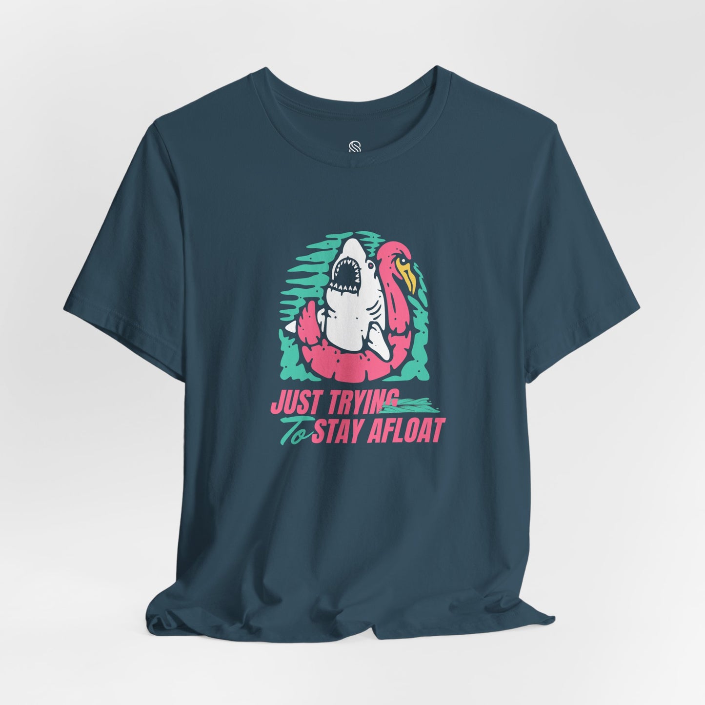 Just Trying to Stay Afloat Tee