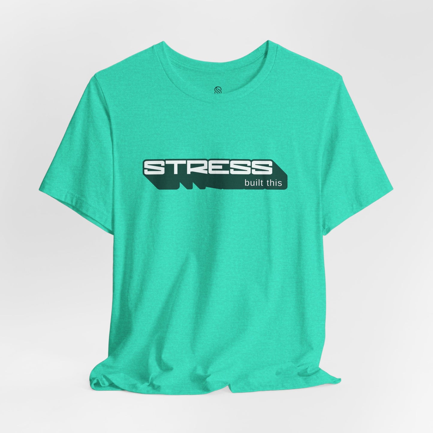 Stress Built This Tee