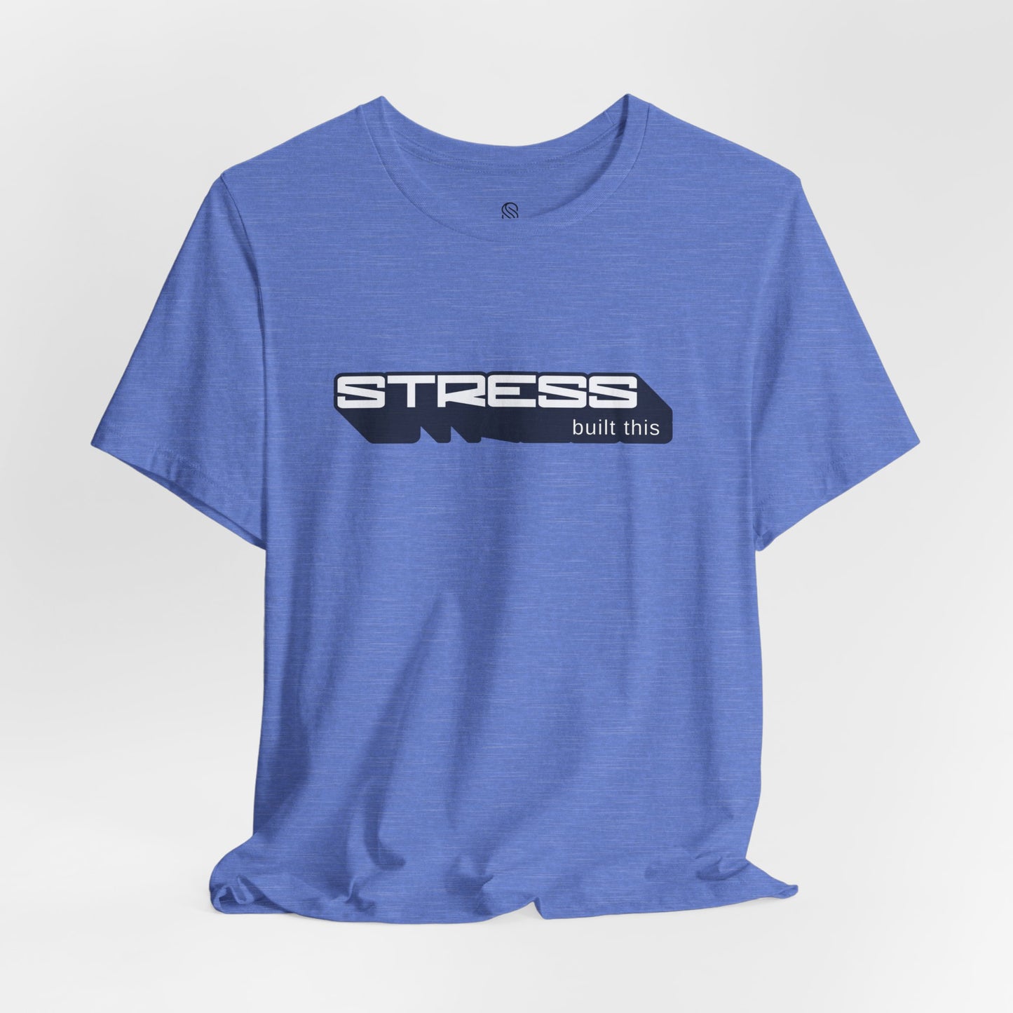 Stress Built This Tee