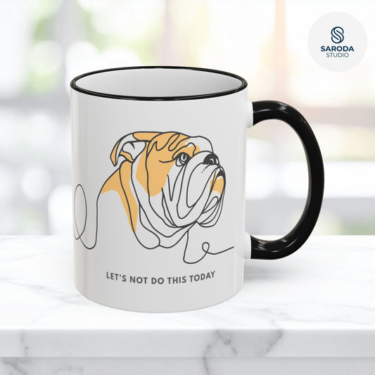 Let's Not Do This Today Mug