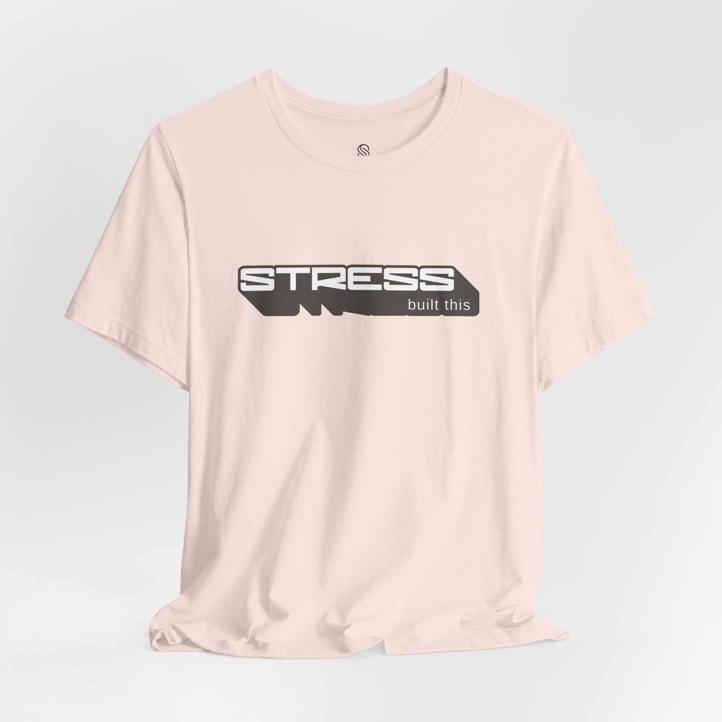 Stress Built This Tee