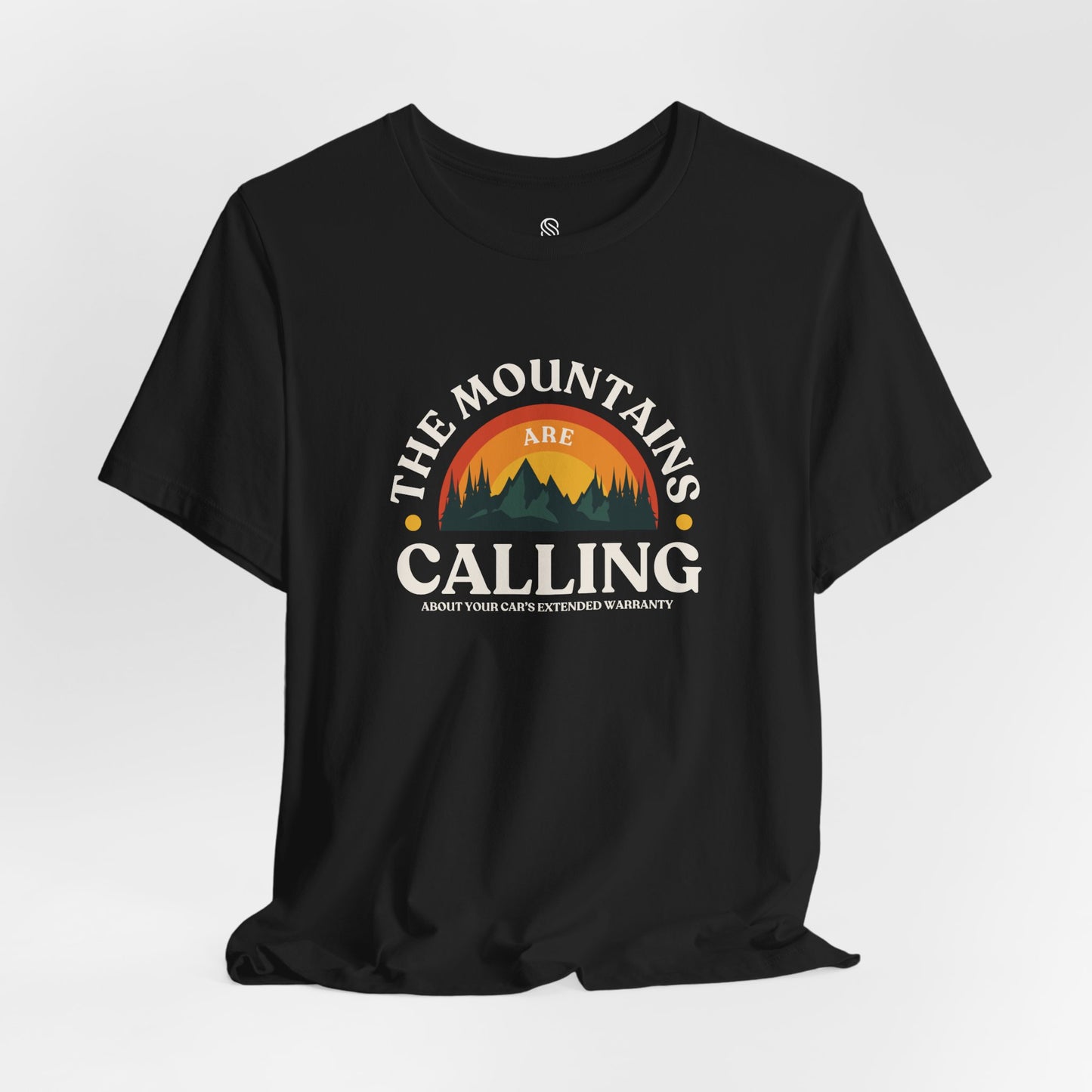 Mountains Are Calling About Your Car Warranty Tee