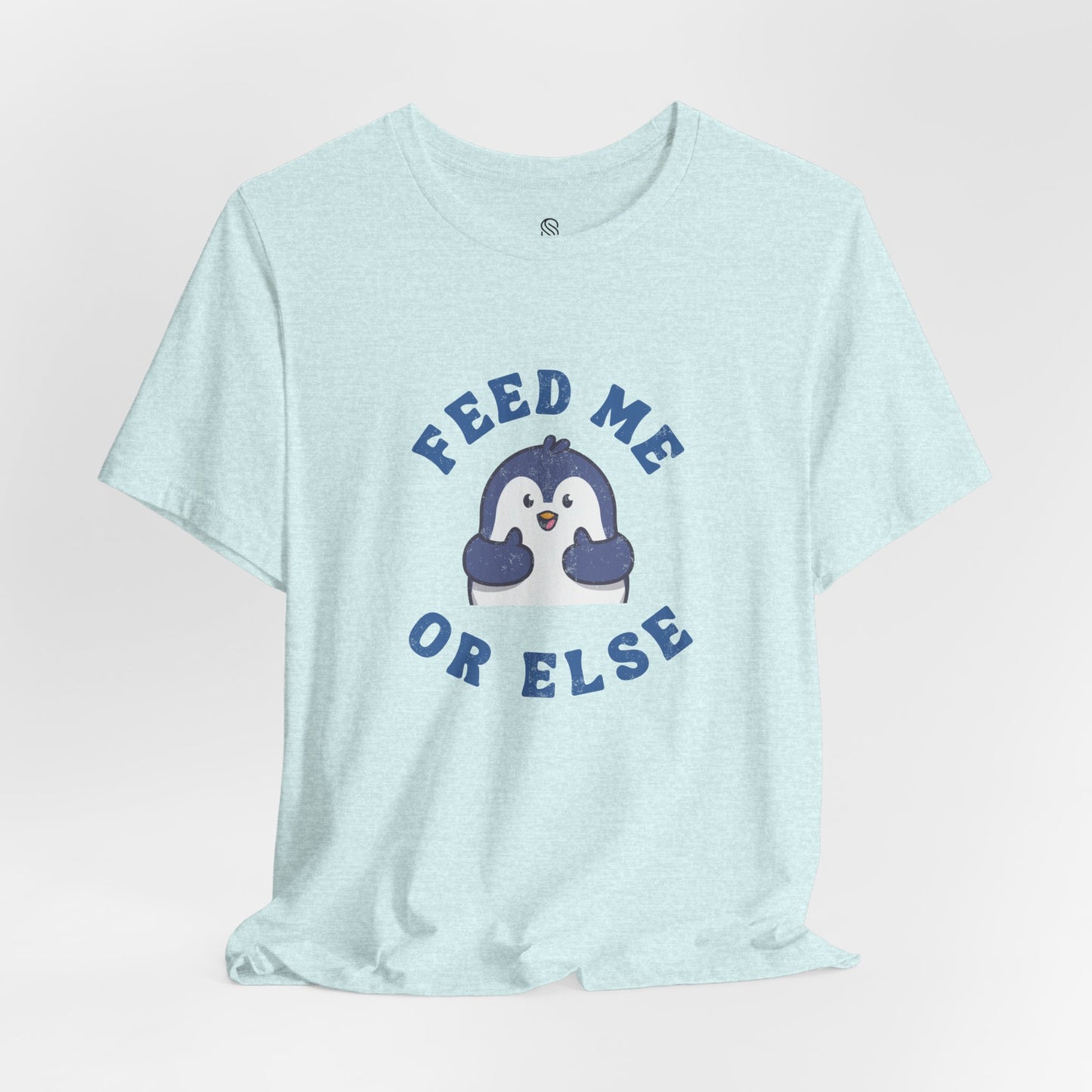 Feed Me or Else Tee