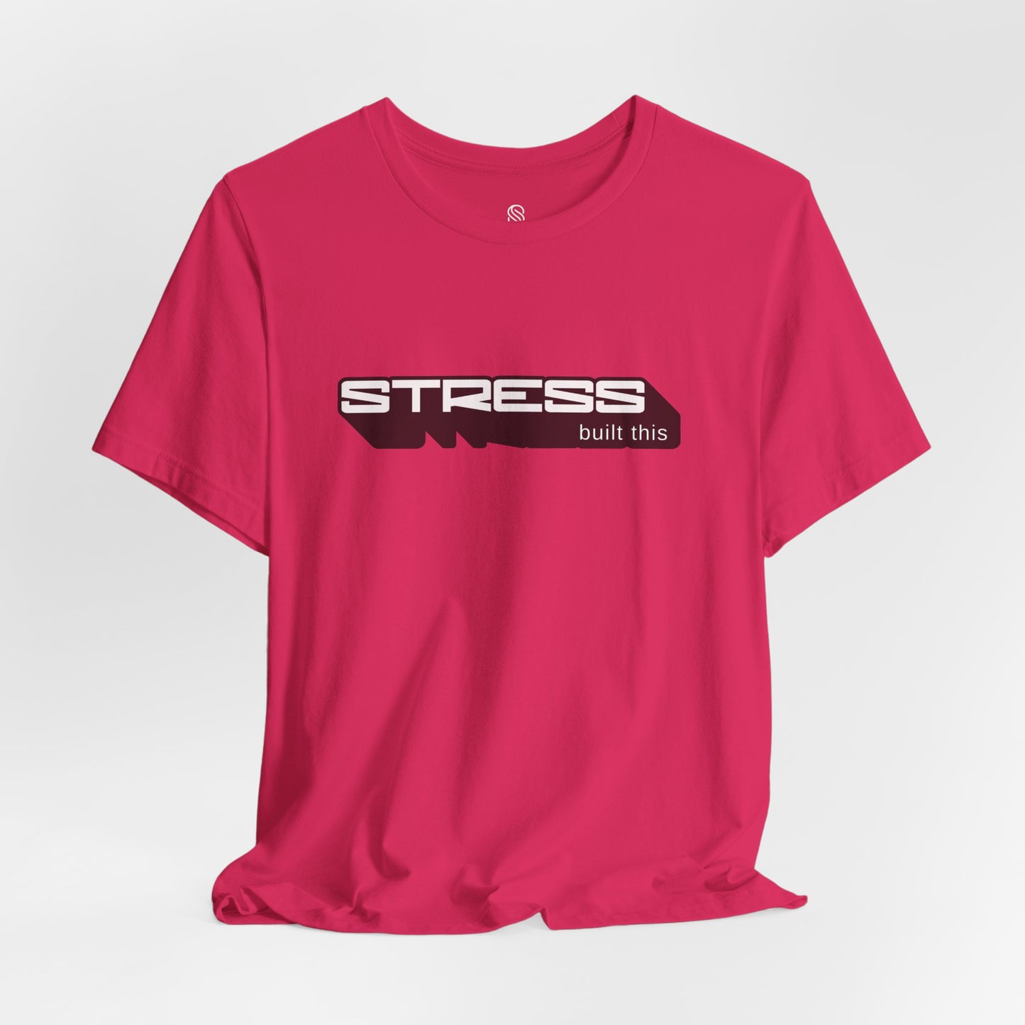 Stress Built This Tee