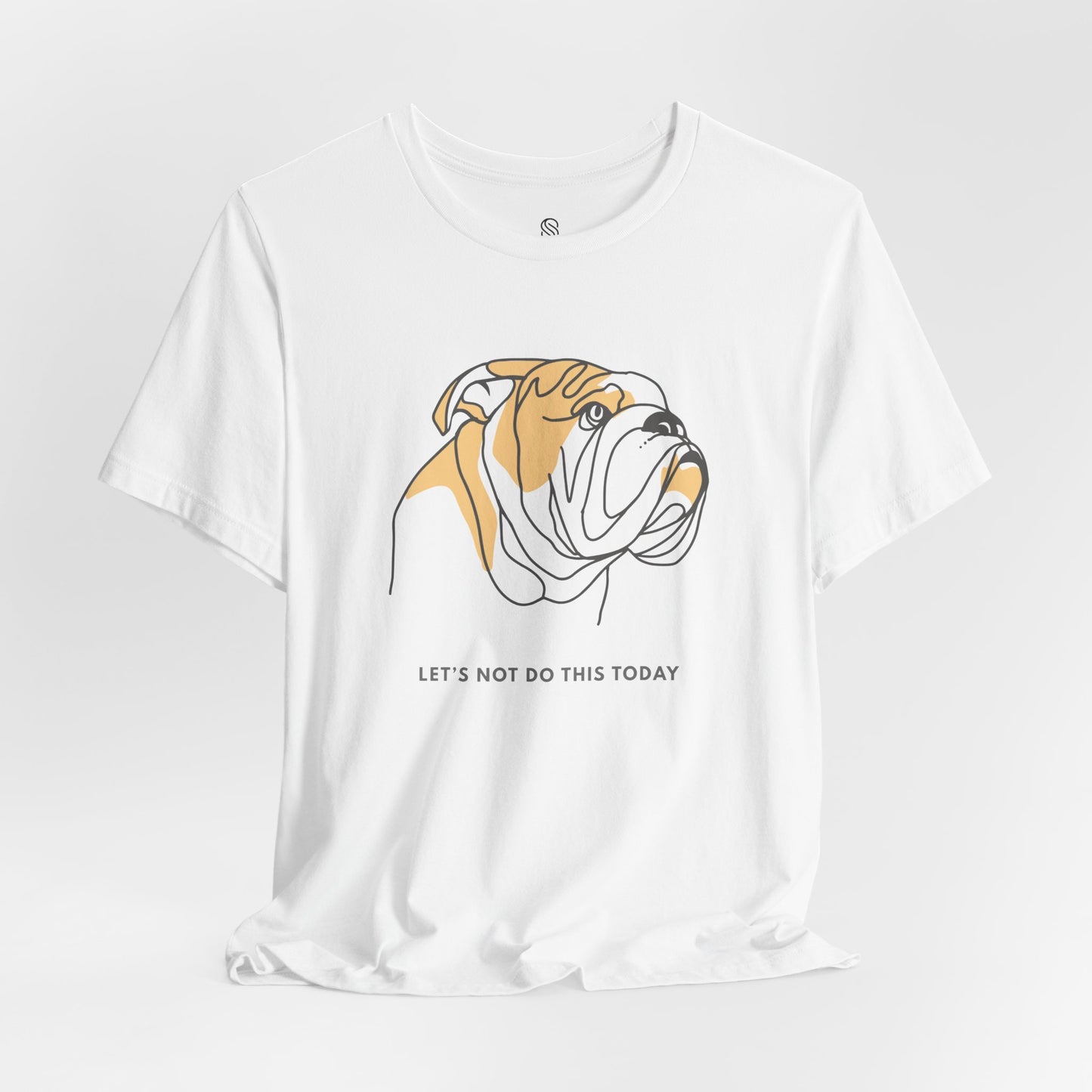 Let’s Not Do This Today Tee