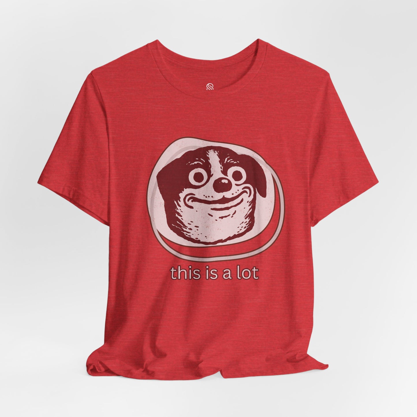 This Is A Lot Tee