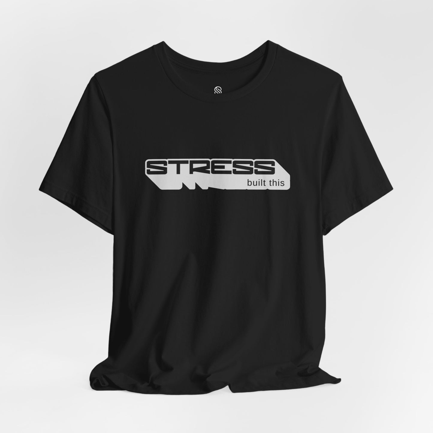 Stress Built This Tee