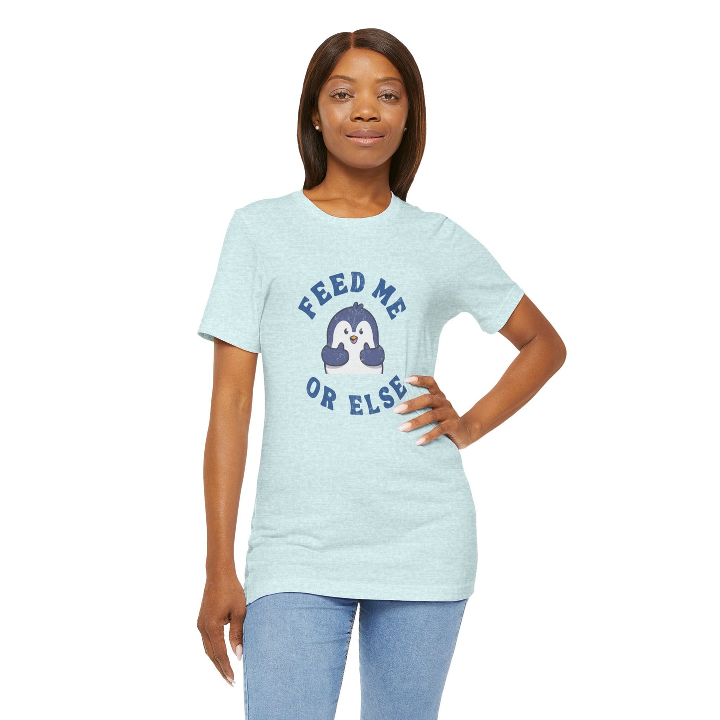 Feed Me or Else Tee