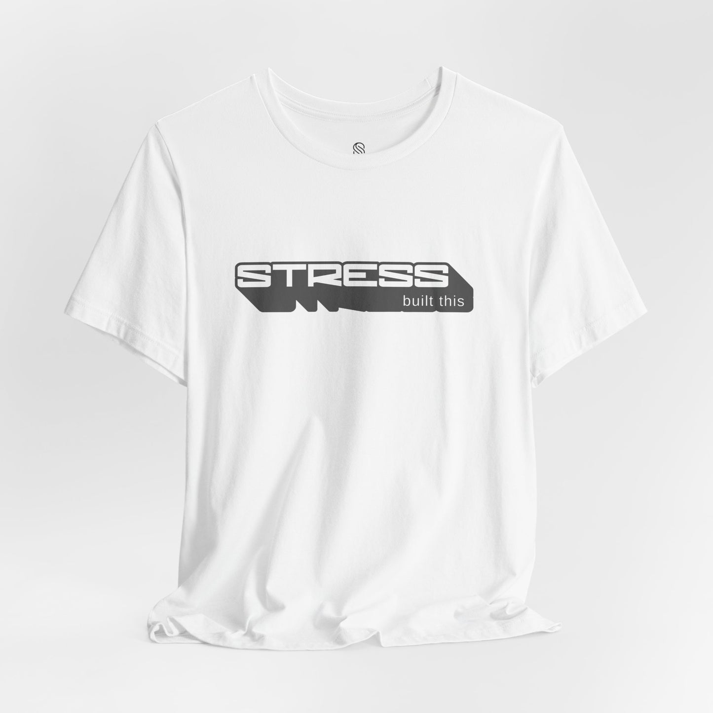 Stress Built This Tee