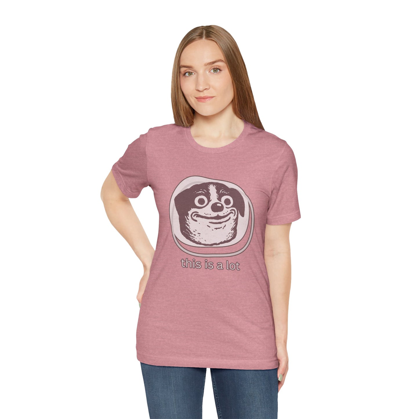 This Is A Lot Tee