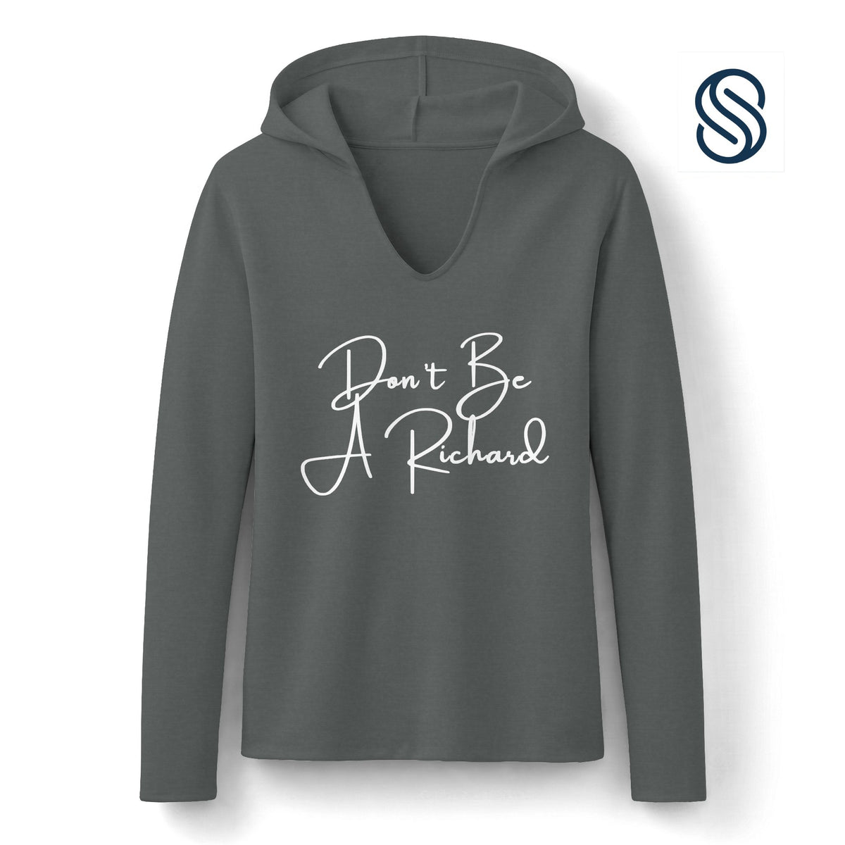 Don’t Be a Richard — Funny Sarcastic Women's Hooded Long Sleeve Pullover