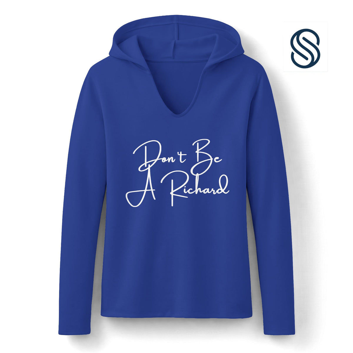 Don’t Be a Richard — Funny Sarcastic Women's Hooded Long Sleeve Pullover