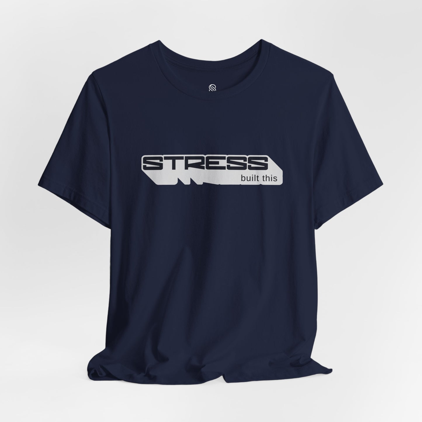 Stress Built This Tee