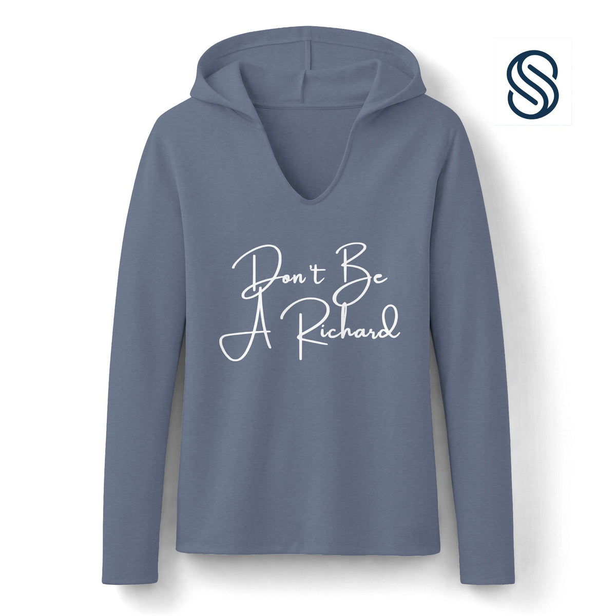 Don’t Be a Richard — Funny Sarcastic Women's Hooded Long Sleeve Pullover