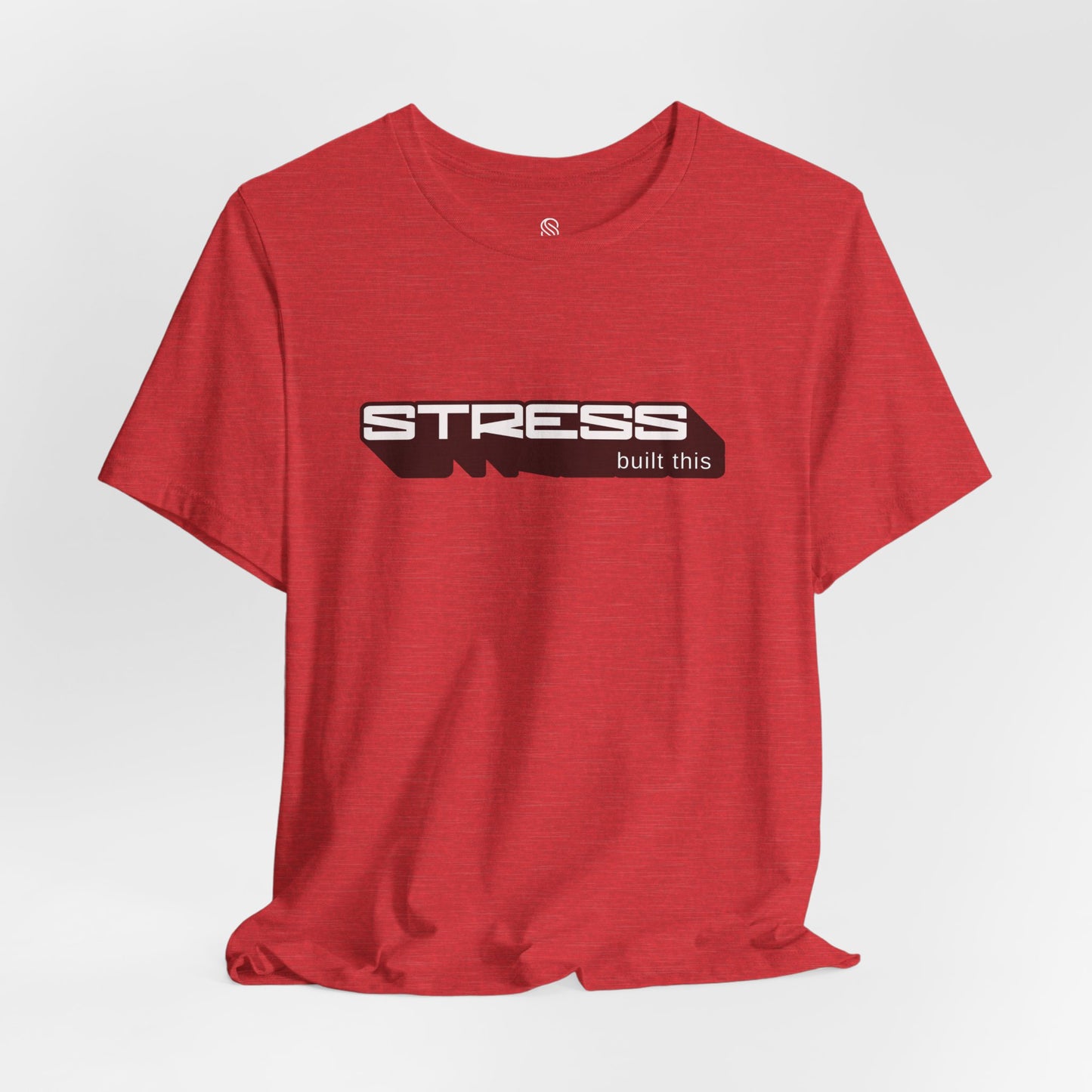 Stress Built This Tee